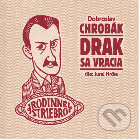 Audiokniha: Drak sa vracia (Dobroslav Chrobák). Wisteria Books a FPU, 2023 Audiokniha: Drak sa vracia (Dobroslav Chrobák). Wisteria Books a FPU, 2023