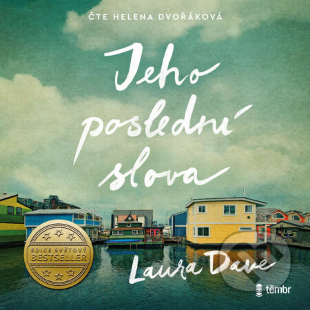 Audiokniha: Jeho poslední slova (Laura Dave). Témbr, 2023 Audiokniha: Jeho poslední slova (Laura Dave). Témbr, 2023