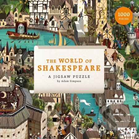Puzzle: The World of Shakespeare (Adam Simpson). Laurence King Publishing, 2019 Puzzle: The World of Shakespeare (Adam Simpson). Laurence King Publishing, 2019