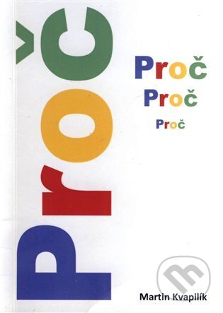 Kniha: Proč (Martin Kvapilík). Cesta, 2023 Kniha: Proč (Martin Kvapilík). Cesta, 2023