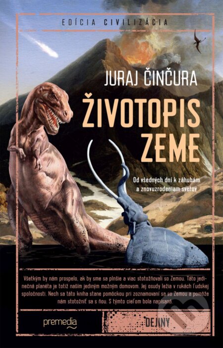 Kniha: Životopis Zeme (Juraj Činčura). Premedia, 2023 Kniha: Životopis Zeme (Juraj Činčura). Premedia, 2023