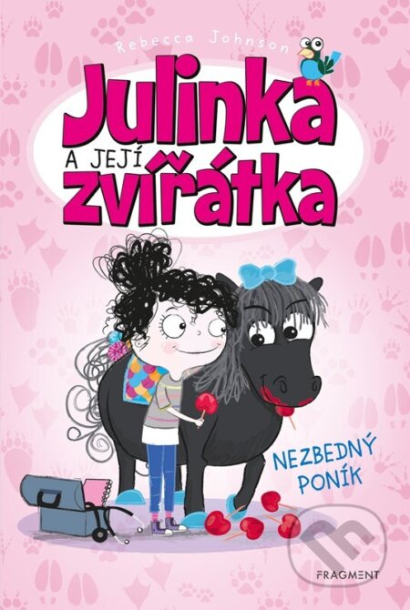 Kniha: Julinka a její zvířátka: Nezbedný poník (Rebecca Johnson). Nakladatelství Fragment, 2023 Kniha: Julinka a její zvířátka: Nezbedný poník (Rebecca Johnson). Nakladatelství Fragment, 2023