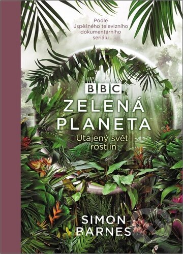 Kniha: Zelená planeta (Simon Barnes). Slovart CZ, 2023 Kniha: Zelená planeta (Simon Barnes). Slovart CZ, 2023