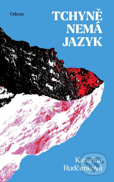 Kniha: Tchyně nemá jazyk (Kateřina Rudčenková). Odeon CZ, 2023 Kniha: Tchyně nemá jazyk (Kateřina Rudčenková). Odeon CZ, 2023
