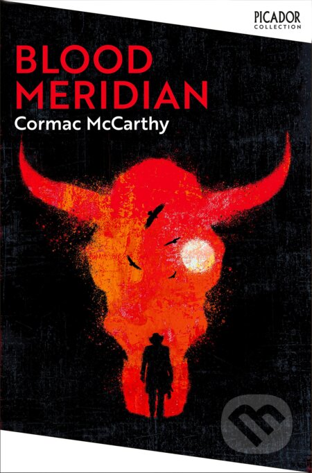 Kniha: Blood Meridian (Cormac McCarthy). Pan Macmillan, 2022 Kniha: Blood Meridian (Cormac McCarthy). Pan Macmillan, 2022