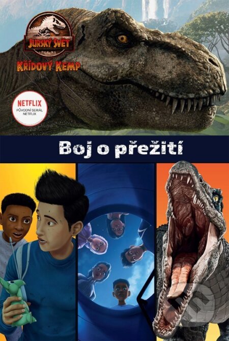 Kniha: Jurský svět: Křídový kemp - Boj o přežití (Egmont ČR). Egmont ČR, 2023 Kniha: Jurský svět: Křídový kemp - Boj o přežití (Egmont ČR). Egmont ČR, 2023