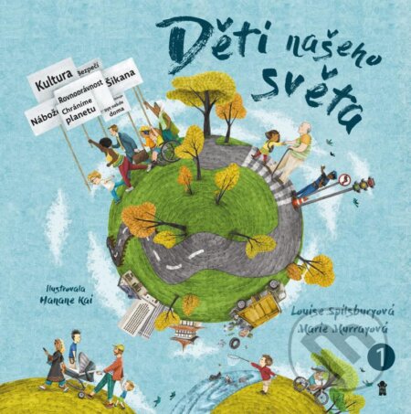 Kniha: Děti našeho světa 1 (Louise Spilsbury a Marie Murray). Pikola, 2023 Kniha: Děti našeho světa 1 (Louise Spilsbury a Marie Murray). Pikola, 2023