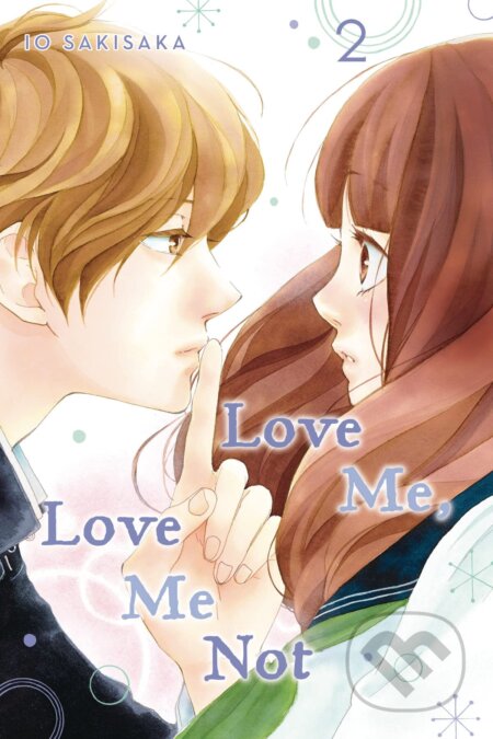 Kniha: Love Me, Love Me Not Volume 2 (lo Sakisaka). Viz Media, 2020 Kniha: Love Me, Love Me Not Volume 2 (lo Sakisaka). Viz Media, 2020