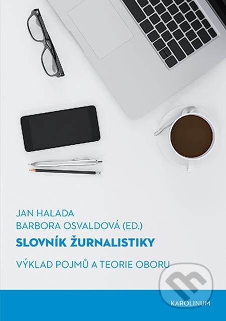E-kniha: Slovník žurnalistiky (Jan Halada). Karolinum, 2023 E-kniha: Slovník žurnalistiky (Jan Halada). Karolinum, 2023