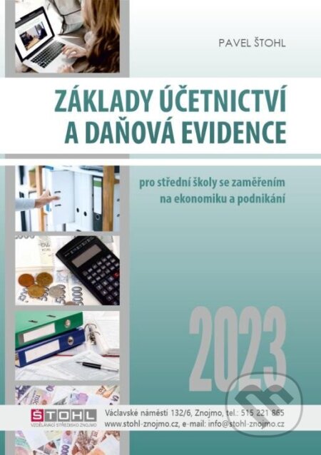 Kniha: Základy účetnictví a daňová evidence 2023 (Pavel Štohl). Štohl - Vzdělávací středisko Znojmo, 2023 Kniha: Základy účetnictví a daňová evidence 2023 (Pavel Štohl). Štohl - Vzdělávací středisko Znojmo, 2023