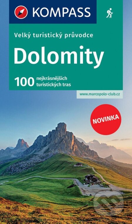 Kniha: Dolomity - velký turistický průvodce (Kompass). Kompass, 2023 Kniha: Dolomity - velký turistický průvodce (Kompass). Kompass, 2023