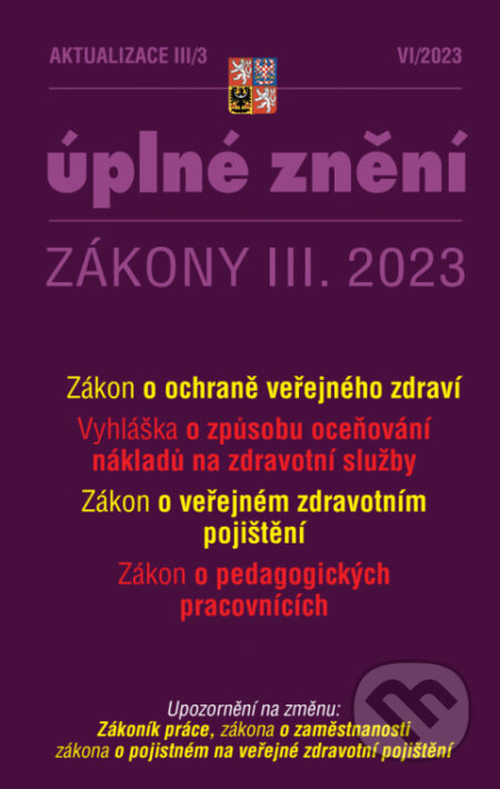 Aktualizace III/3 - o ochraně veřejného zdraví (Poradce s.r.o.). Poradce s.r.o., 2023 Aktualizace III/3 - o ochraně veřejného zdraví (Poradce s.r.o.). Poradce s.r.o., 2023