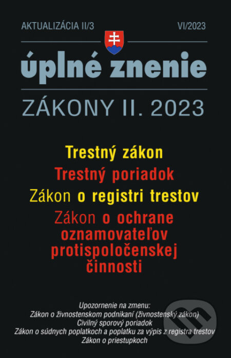 Kniha: Aktualizácia II/3 - Trestný zákon a Trestný poriadok (Poradca s.r.o.). Poradca s.r.o., 2023 Kniha: Aktualizácia II/3 - Trestný zákon a Trestný poriadok (Poradca s.r.o.). Poradca s.r.o., 2023