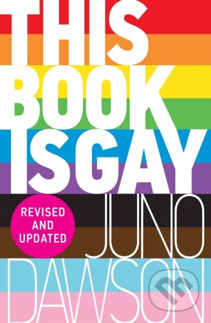 E-kniha: This Book is Gay (Juno Dawson). Bonnier Publishing Fiction, 2014 E-kniha: This Book is Gay (Juno Dawson). Bonnier Publishing Fiction, 2014