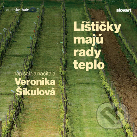 Audiokniha: Líštičky majú rady teplo (Veronika Šikulová). 582, Slovart, 2023 Audiokniha: Líštičky majú rady teplo (Veronika Šikulová). 582, Slovart, 2023