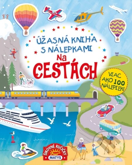 Kniha: Úžasná kniha s nálepkami - Na cestách, 2023 Kniha: Úžasná kniha s nálepkami - Na cestách, 2023