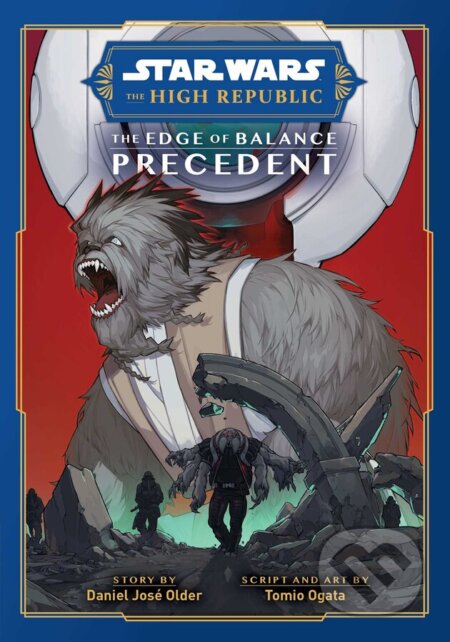 Kniha: Star Wars: The High Republic, The Edge of Balance (Daniel Older). Viz Media, 2023 Kniha: Star Wars: The High Republic, The Edge of Balance (Daniel Older). Viz Media, 2023