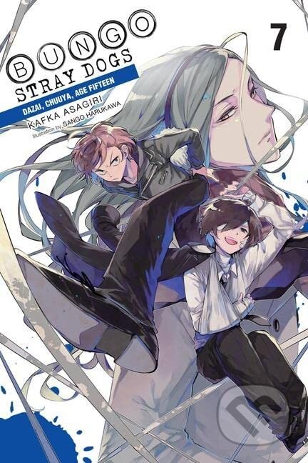 Kniha: Bungo Stray Dogs 7: Dazai, Chuuya, Age Fifteen (Kafka Asagiri). Yen Press, 2022 Kniha: Bungo Stray Dogs 7: Dazai, Chuuya, Age Fifteen (Kafka Asagiri). Yen Press, 2022
