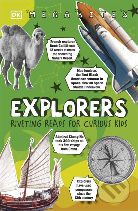 Kniha: Mega Bites: Explorers (Dorling Kindersley). Dorling Kindersley, 2021 Kniha: Mega Bites: Explorers (Dorling Kindersley). Dorling Kindersley, 2021
