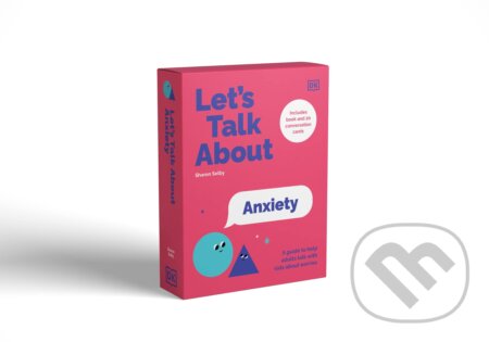 Kniha: Let's Talk About Anxiety: A Guide to Help Adults Talk With Kids About Worries (Sharon Selby). Dorling Kindersley, 2022 Kniha: Let's Talk About Anxiety: A Guide to Help Adults Talk With Kids About Worries (Sharon Selby). Dorling Kindersley, 2022