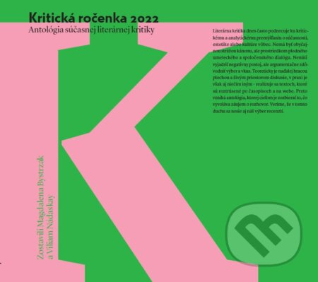 Kniha: Kritická ročenka 2022 (Autorský kolektív). Slovenské literárne centrum, 2023 Kniha: Kritická ročenka 2022 (Autorský kolektív). Slovenské literárne centrum, 2023