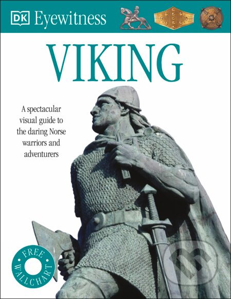 Kniha: DK Eyewitness: Viking (Dorling Kindersley). Dorling Kindersley, 2011 Kniha: DK Eyewitness: Viking (Dorling Kindersley). Dorling Kindersley, 2011