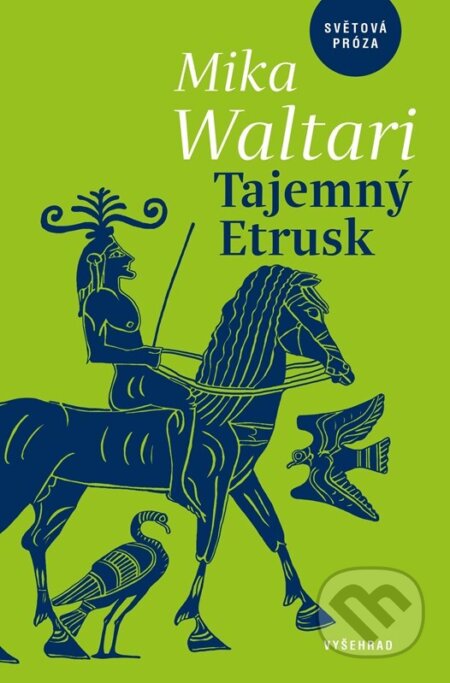 Kniha: Tajemný Etrusk (Mika Waltari). Vyšehrad, 2023 Kniha: Tajemný Etrusk (Mika Waltari). Vyšehrad, 2023