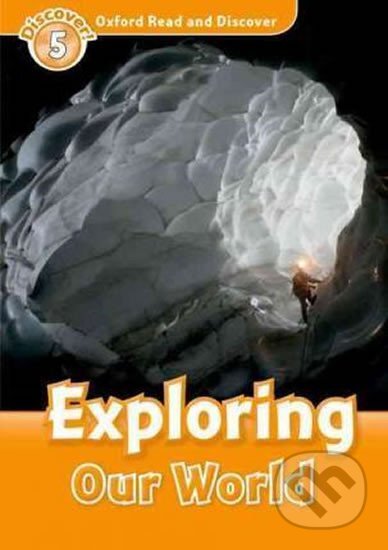 Oxford Read and Discover: Level 5: Exploring Our World - Martin Jacqueline, Oxford University Press