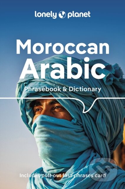 Kniha: Moroccan Arabic Phrasebook & Dictionary (Abdennabi Benchehda, Bichr Andjar a Dan Bacon). Lonely Planet, 2023 Kniha: Moroccan Arabic Phrasebook & Dictionary (Abdennabi Benchehda, Bichr Andjar a Dan Bacon). Lonely Planet, 2023