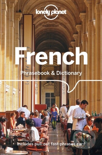 Kniha: French Phrasebook & Dictionary (Jean-Bernard Carillet, Jean-Pierre Masclef a Michael Janes). Lonely Planet, 2023 Kniha: French Phrasebook & Dictionary (Jean-Bernard Carillet, Jean-Pierre Masclef a Michael Janes). Lonely Planet, 2023