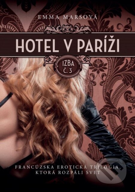 Kniha: Hotel v Paríži: izba č. 3 (Emma Mars), 2015 Kniha: Hotel v Paríži: izba č. 3 (Emma Mars), 2015