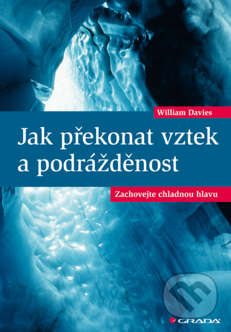 E-kniha: Jak překonat vztek a podrážděnost (William Davies). Grada, 2014 E-kniha: Jak překonat vztek a podrážděnost (William Davies). Grada, 2014