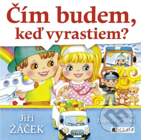 Kniha: Čím budem, keď vyrastiem? (Jiří Žáček). Fragment, 2015 Kniha: Čím budem, keď vyrastiem? (Jiří Žáček). Fragment, 2015