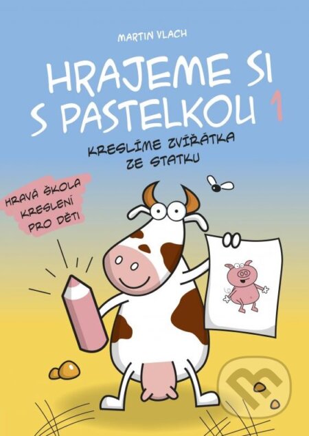 Kniha: Hrajeme si s pastelkou 1 (Martin Vlach). Edika, 2015 Kniha: Hrajeme si s pastelkou 1 (Martin Vlach). Edika, 2015