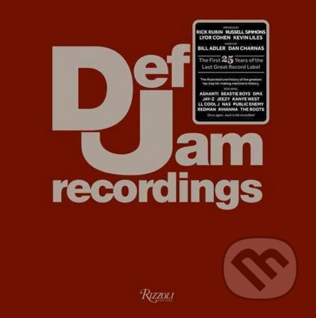 Kniha: Def Jam Recordings (Bill Adler a Def Jam). Rizzoli Universe, 2011 Kniha: Def Jam Recordings (Bill Adler a Def Jam). Rizzoli Universe, 2011