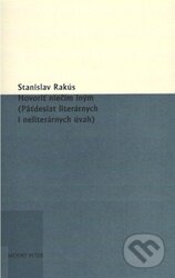 Kniha: Hovoriť niečím iným (Stanislav Rakús). Modrý Peter, 2010 Kniha: Hovoriť niečím iným (Stanislav Rakús). Modrý Peter, 2010