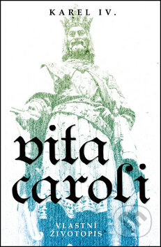 Kniha: Vita Caroli (Karel IV.). Edice knihy Omega, 2015 Kniha: Vita Caroli (Karel IV.). Edice knihy Omega, 2015