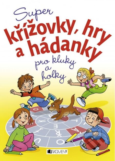 Kniha: Super křížovky, hry a hádanky pro kluky a holky (Nakladatelství Fragment). Nakladatelství Fragment, 2015 Kniha: Super křížovky, hry a hádanky pro kluky a holky (Nakladatelství Fragment). Nakladatelství Fragment, 2015