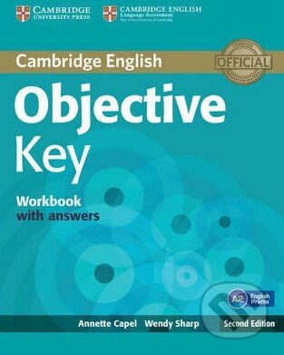 Kniha: Objective Key: Workbook with Answers (Annette Capel a Wendy Sharp). Cambridge University Press, 2012 Kniha: Objective Key: Workbook with Answers (Annette Capel a Wendy Sharp). Cambridge University Press, 2012