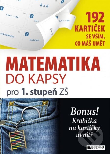 Kniha: Matematika do kapsy pro 1. stupeň ZŠ (Nakladatelství Fragment). Nakladatelství Fragment, 2015 Kniha: Matematika do kapsy pro 1. stupeň ZŠ (Nakladatelství Fragment). Nakladatelství Fragment, 2015