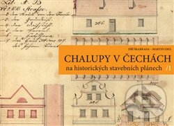 Kniha: Chalupy v Čechách na historických stavebních plánech (Jiří Škabrada a Martin Ebel). Argo, 2015 Kniha: Chalupy v Čechách na historických stavebních plánech (Jiří Škabrada a Martin Ebel). Argo, 2015