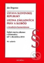 Kniha: Ústava SR, Listina Základyných práv a slobôd s úvodným komentárom (Heuréka). Heuréka, 2014 Kniha: Ústava SR, Listina Základyných práv a slobôd s úvodným komentárom (Heuréka). Heuréka, 2014