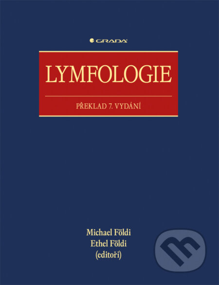 E-kniha: Lymfologie (Ethel Földi, kolektív a Michael Földi). Grada, 2014 E-kniha: Lymfologie (Ethel Földi, kolektív a Michael Földi). Grada, 2014