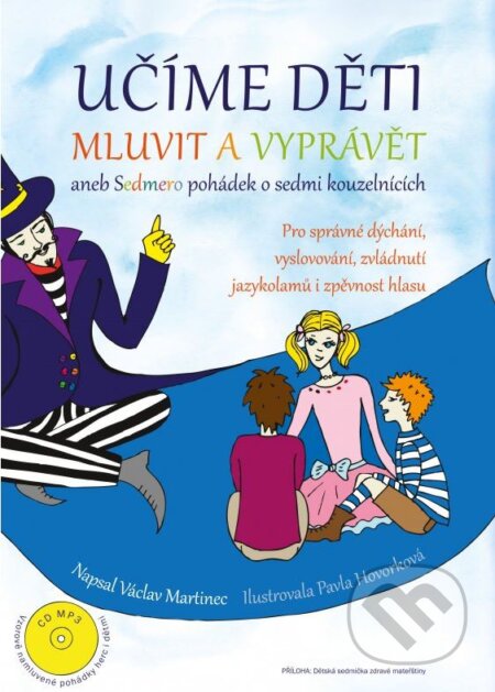 Kniha: Učíme děti mluvit a vyprávět (Václav Martinec). Edika, 2015 Kniha: Učíme děti mluvit a vyprávět (Václav Martinec). Edika, 2015
