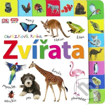 Kniha: Obrázková kniha: Zvířata (INFOA). INFOA, 2015 Kniha: Obrázková kniha: Zvířata (INFOA). INFOA, 2015