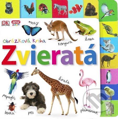 Kniha: Obrázková kniha: Zvieratá (INFOA). INFOA, 2015 Kniha: Obrázková kniha: Zvieratá (INFOA). INFOA, 2015