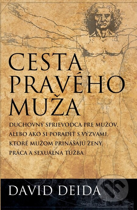 E-kniha: Cesta pravého muža (David Deida). Synergie, 2012 E-kniha: Cesta pravého muža (David Deida). Synergie, 2012