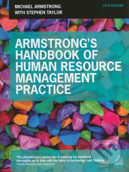 Kniha: Armstrong's Handbook of Human Resource Management Practice (Michael Armstrong a Stephen Taylor). Kogan Page, 2014 Kniha: Armstrong's Handbook of Human Resource Management Practice (Michael Armstrong a Stephen Taylor). Kogan Page, 2014