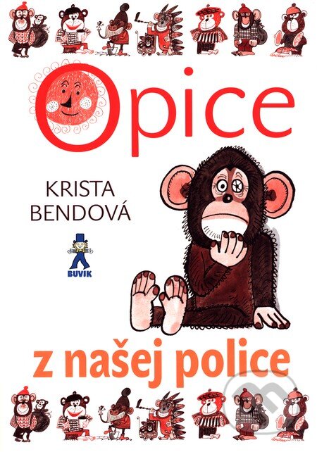 Kniha: Opice z našej police (Krista Bendová), 2015 Kniha: Opice z našej police (Krista Bendová), 2015