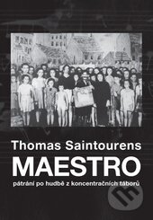 Kniha: Maestro (Thomas Saintourens). Volvox Globator, 2015 Kniha: Maestro (Thomas Saintourens). Volvox Globator, 2015